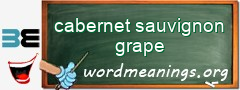 WordMeaning blackboard for cabernet sauvignon grape